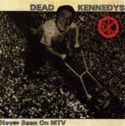 Dead Kennedys : Never Been on MTV